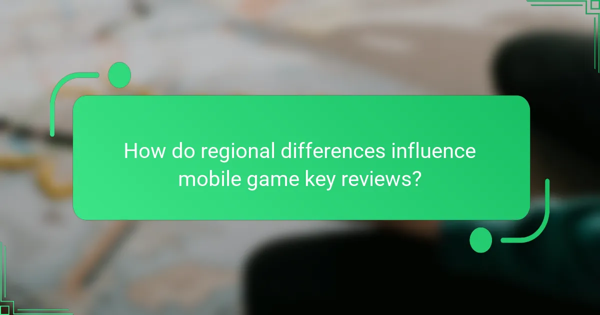 How do regional differences influence mobile game key reviews?