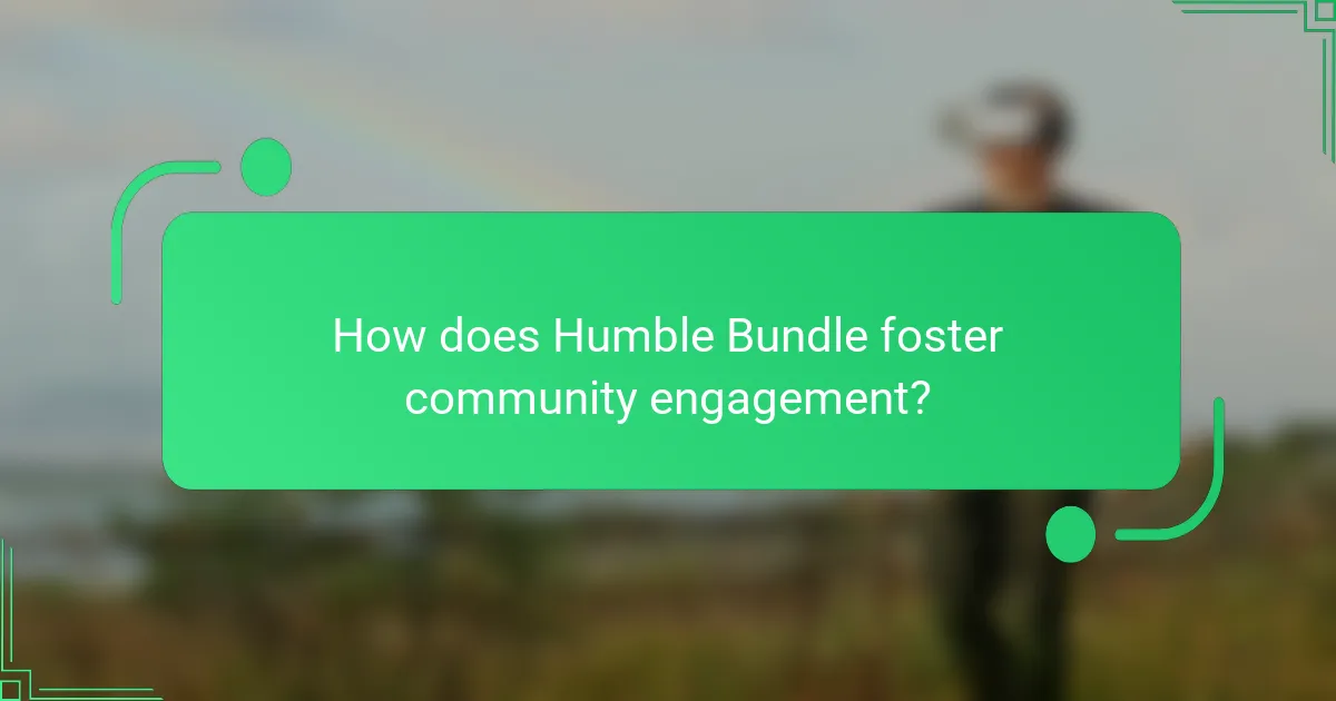 How does Humble Bundle foster community engagement?