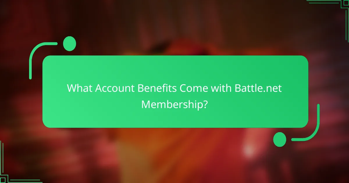What Account Benefits Come with Battle.net Membership?