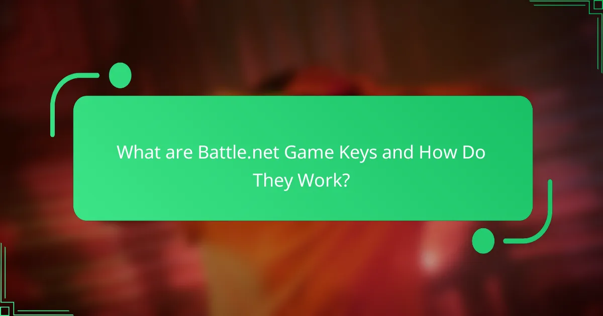 What are Battle.net Game Keys and How Do They Work?