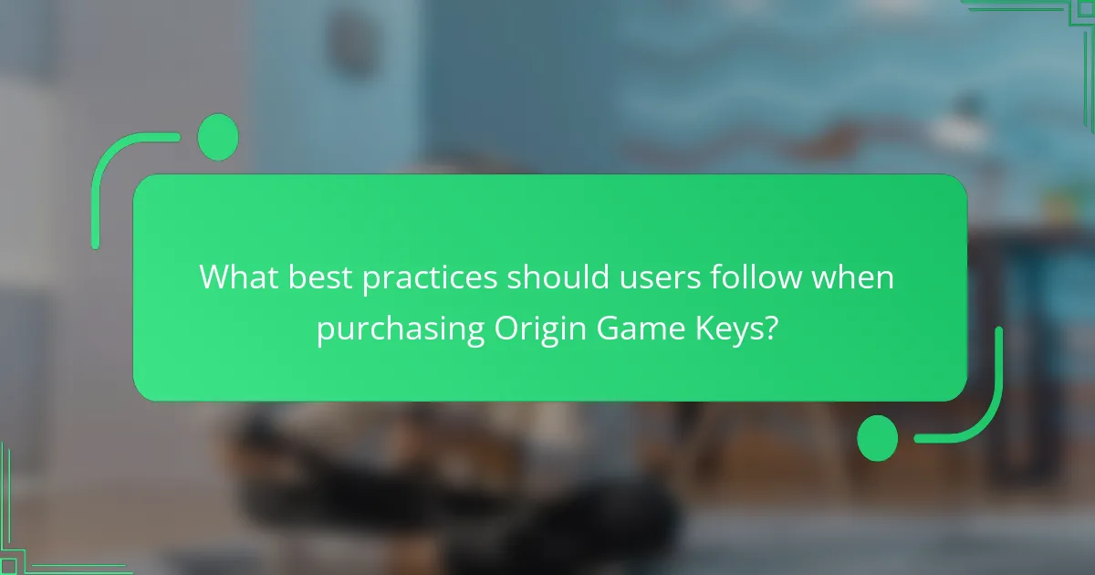 What best practices should users follow when purchasing Origin Game Keys?