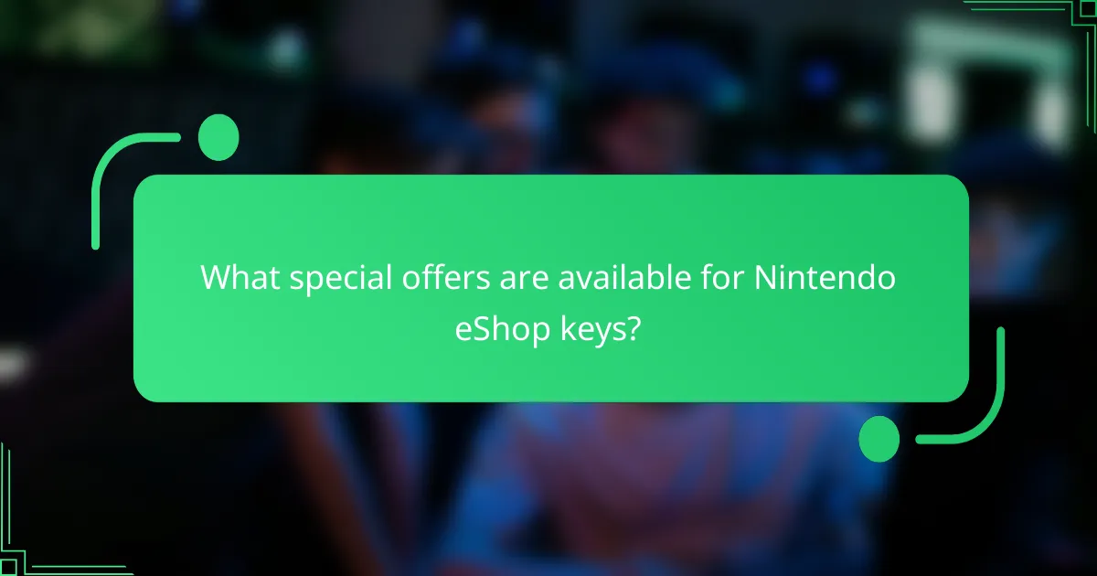What special offers are available for Nintendo eShop keys?