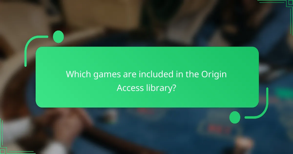 Which games are included in the Origin Access library?
