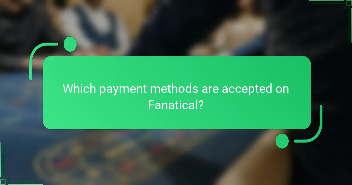 Which payment methods are accepted on Fanatical?