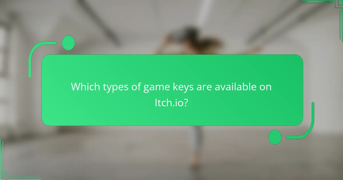 Which types of game keys are available on Itch.io?
