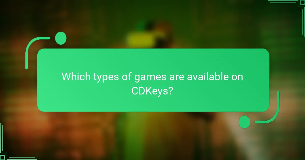 Which types of games are available on CDKeys?